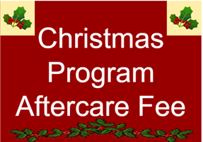Christmas Program Aftercare Fee